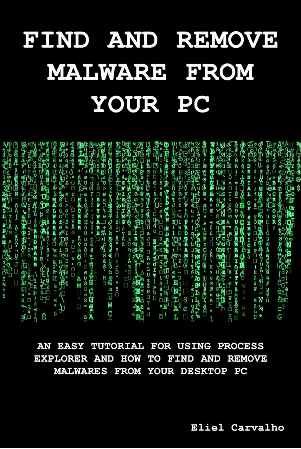 Find & Remove Malware From Your Computer by Dr. Eliel Carvalho — book cover